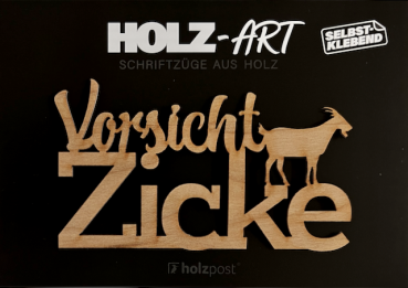 Preview: Schriftzug "Vorsicht Zicke" Preview: Schriftzug "Vorsicht Zicke"