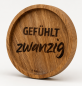 Preview: Gravierter Untersetzer Gefühlt zwanzig aus geölter Eiche