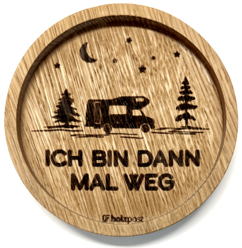 Untersetzer "Ich bin weg"