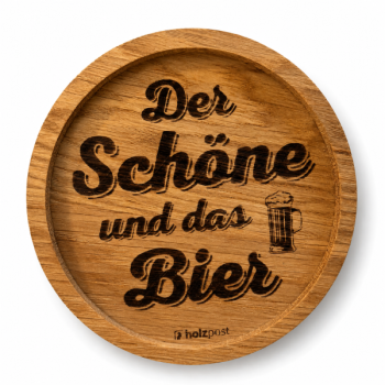 Coaster "Der Schöne"