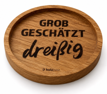 Preview: Engraved oak coaster grob geschätzt dreißig