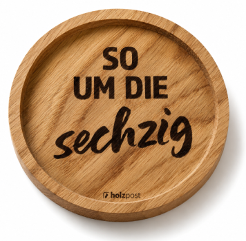 Gravierter Untersetzer so um die sechzig aus geölter Eiche
