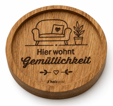 Engraved oak coaster Hier wohnt Gemütlichkeit