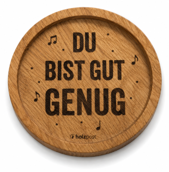 Gravierter Untersetzer Du bist gut genug aus geölter Eiche