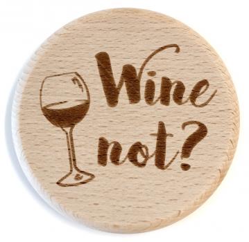 Glasdeckel "Wine not?"