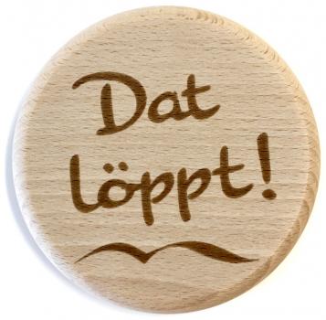 Glasdeckel "Dat löppt"