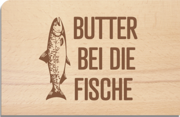 Holzpostkarte "Butter bei die Fische"
