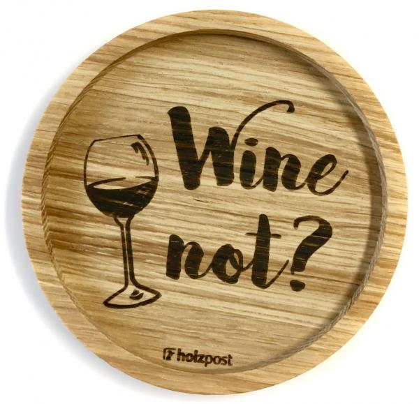 Untersetzer "Wine not?"