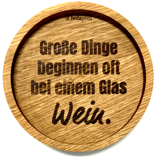 Untersetzer "Große Dinge Wein"