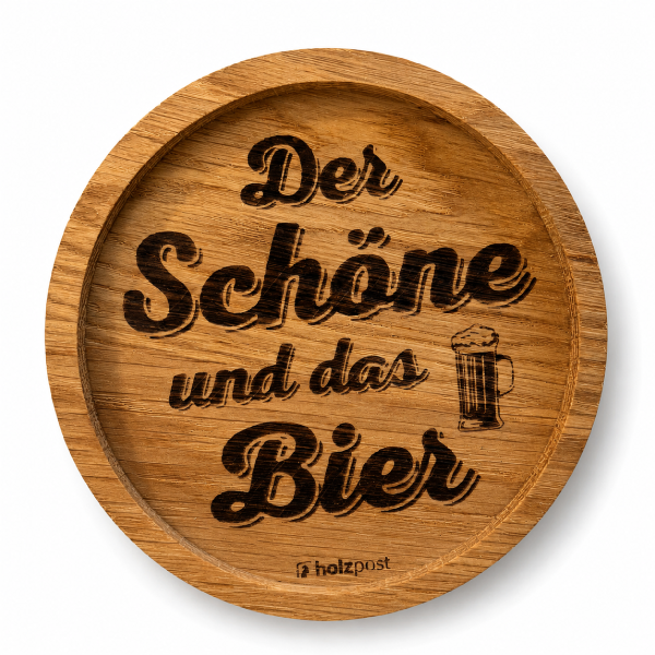 Coaster "Der Schöne"