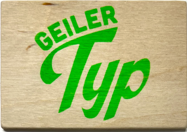 Magnet "GeilerTyp"