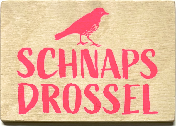 Magnet "Schnapsdrossel"
