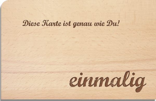 Holzpostkarte "einmalig"