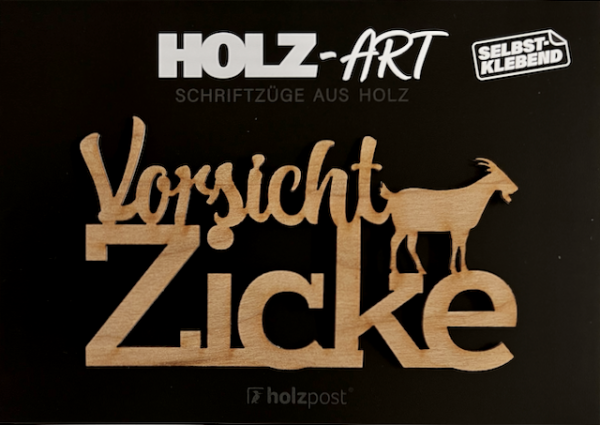 Schriftzug "Vorsicht Zicke"