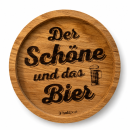 Coaster "Der Schöne"